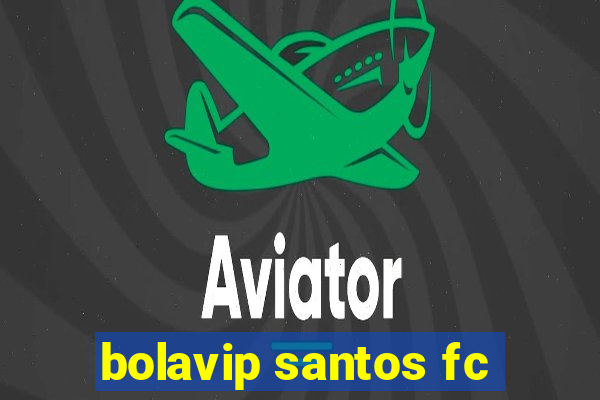 bolavip santos fc